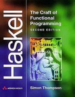 Haskell: The Craft of Functional Programming (2nd Edition)